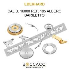 EBERHARD Calib. 16000 Ref. 195 Albero Bariletto Calib: 16000 (OTTIMO STATO)