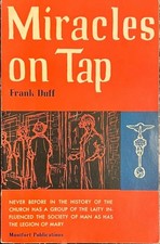 Miracles on Tap - Frank Duff-