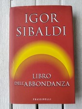 Igor Sibaldi libro dell'abbondanza 2ª Ed Frassinelli saggistica libro anno 2013