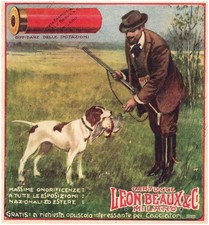 PUBBLICITA'  1910 LEON BEAUX CARTUCCE DA CACCIA EMILIO MALERBA CANE BRACCO ARMI