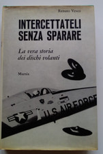 INTERCETTATELI SENZA SPARARE -R. VESCO -VERA STORIA DISCHI VOLANTI- MURSIA 1970