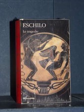 Eschilo - Le tragedie -