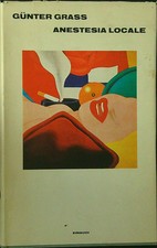ANESTESIA LOCALE GRASS GUNTER EINAUDI 1971  RILEGATO CON SOVRACCOPERTA