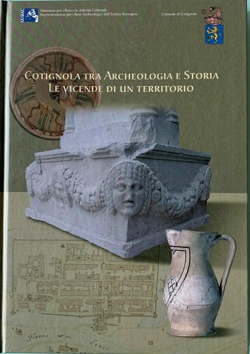 Cotignola tra archeologia - cotignola,