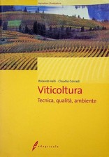 Viticoltura: tecnica qualità ambiente. 2. rist. Agricoltura;