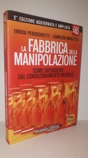 LA FABBRICA DELLA MANIPOLAZIONE come difendersi dal condizionamento mentale - 4D