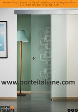Porte Scorrevole in Vetro satinato e disegno 60 x 210 carrelli portata kg. 120