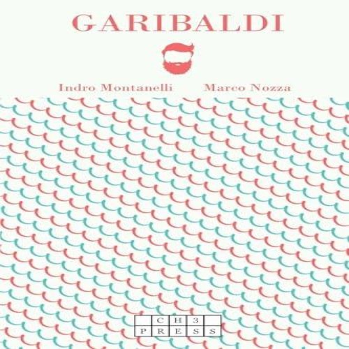 Garibaldi indro montanelli - garibaldi,