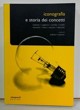 99388 Andrea L. Carbone - Iconografia e storia dei concetti - Duepunti 2008