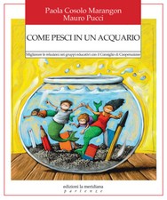 Come pesci in un acquario