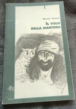 Libro - Mauro Corona - Il volo della martora - Mondadori | buono