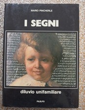 I segni. Diluvio unifamiliare - Mario Pincherle - Filelfo 1978