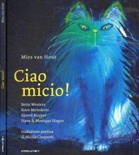 Ciao micio!. . Mies van Hout