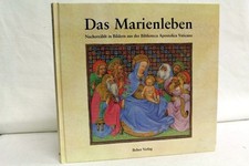 Das Marienleben. Nacherzählt