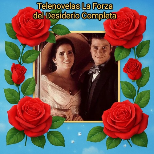 Telenovelas forza del - la,