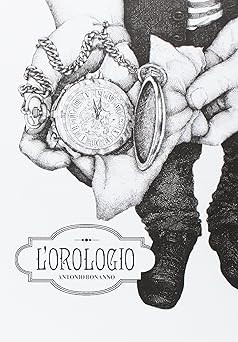 Orologio ediz illustrata - l'orologio.,