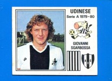 CALCIATORI PANINI 1979-80 -Figurina-Sticker n. 301 - SGARBOSSA - UDINESE -New