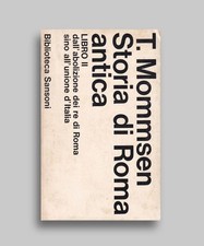 Storia di Roma Antica Libro II - Theodor Mommsen, Sansoni 1972