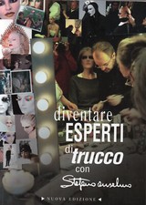 Diventare esperti di trucco con Stefano Anselmo Nuova edizione gennaio 2011