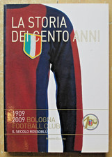 LIBRO*LA STORIA DEI 100ANNI-1909 2009 BOLOGNA FOOTBALL CLUB* MINERVA ED. 1969