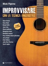 IMPROVVISARE CON LA TECNICA FINGERSTYLE - Micki Piperno - Chitarra