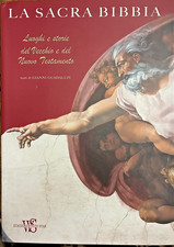 * La sacra Bibbia. Luoghi e storie del Vecchio e del Nuovo Testamento.