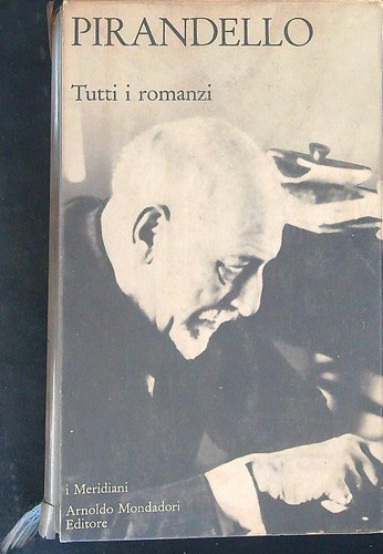 Tutti romanzi pirandello - romanzi,