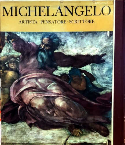 Michelangelo artista pensatore - michelangelo,