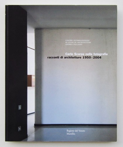 Carlo scarpa nella fotografia - carlo,
