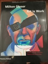 Milton Glaser ART IS WORK Thames & Hudson