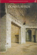 DOMUS AUREA. (Electa / Soprintendenza Archeologica di Roma, 1999)