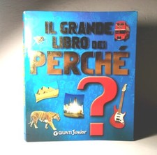 IL GRANDE LIBRO DEI PERCHE' GIUNTI JUNIOR LIBRO ILLUSTRATO A COLORI  (56)
