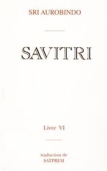 Savitri tome le livre - 6,,
