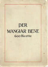 Per mangiar bene: 600 ricette.