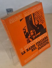 LA RADIO ITALIANA NEL PERIODO FASCISTA F. Monteleone 1° ED 1979 SAGGI MARSILIO