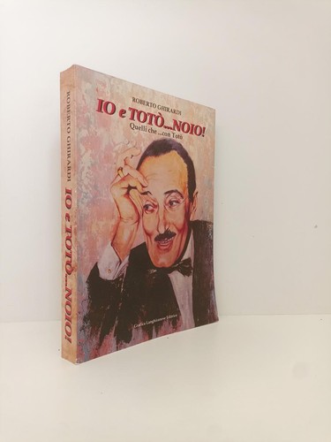 Toto noio quelli - io, e