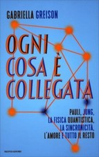 LIBRO OGNI COSA È COLLEGATA - GABRIELLA GREISON