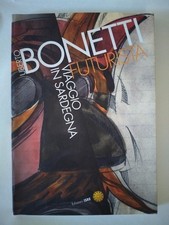 UBERTO BONETTI futurista VIAGGIO IN SARDEGNA Libro Opere Futurismo  Fascismo