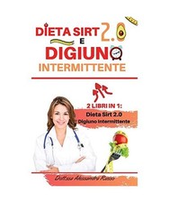 Dieta Sirt 2.0 e Digiuno