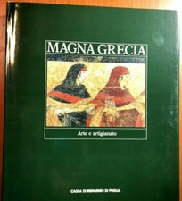 MAGNA GRECIA ARTE E ARTIGIANATO 1990 Electa libro archeologia Puglia