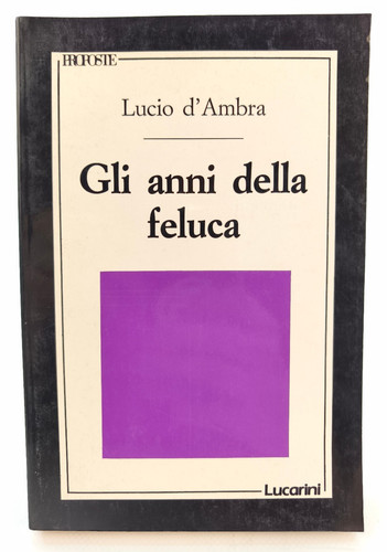 Gli anni della feluca - gli,