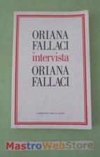 ORIANA FALLACI INTERVISTA ORIANA FALLACI - 2004 CORRIERE DELLA SERA Libro [L141]