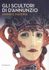Gli Scultori Di d’Annunzio
