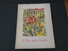 AA. VV. Il libro tutto nostro. Edizioni Radio Italiana. 1958 - I