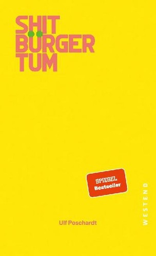 Ulf poschardt shitbürgertum - poschardt,