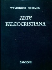 ARTE PALEOCRISTIANA VOLBACH W