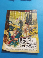 EROI E BATTAGLIE DI FRONTIERA FOCUS STORIA SERGIO TOPPI D'ANTONIO CALEGARI TICCI