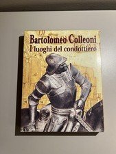 BARTOLOMEO COLLEONI.  I LUOGHI