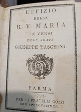 UFFIZIO DELLA BEATA VERGINE MARIA VERSI ABATE G. TASCHINI PARMA F.LLI GOZZI 1797