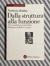 Norberto Bobbio - DALLA STRUTTURA ALLA FUNZIONE - Editori Laterza 2007